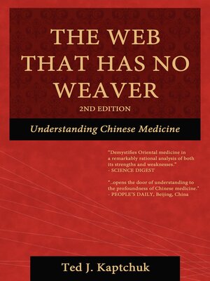 cover image of The Web That Has No Weaver: Understanding Chinese Medicine